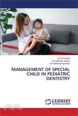 Management of Special Child in Pediatric Dentistry