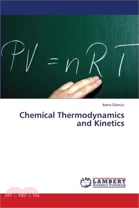 Chemical Thermodynamics and Kinetics