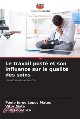 Le travail posté et son influence sur la qualité des soins