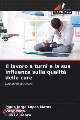 Il lavoro a turni e la sua influenza sulla qualità delle cure