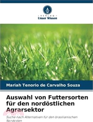 Auswahl von Futtersorten für den nordöstlichen Agrarsektor