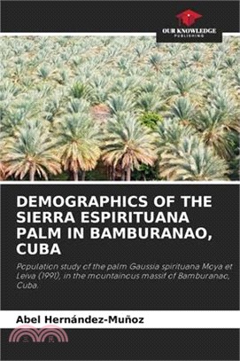 Demographics of the Sierra Espirituana Palm in Bamburanao, Cuba