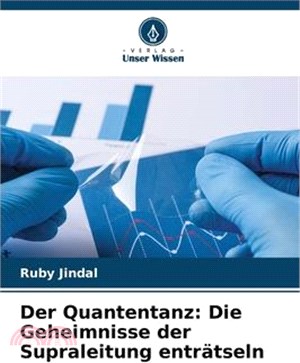 Der Quantentanz: Die Geheimnisse der Supraleitung enträtseln