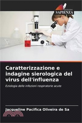 Caratterizzazione e indagine sierologica del virus dell'influenza