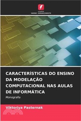 Características Do Ensino Da Modelação Computacional NAS Aulas de Informática