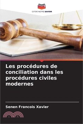 Les procédures de conciliation dans les procédures civiles modernes