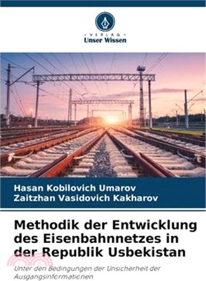 Methodik der Entwicklung des Eisenbahnnetzes in der Republik Usbekistan