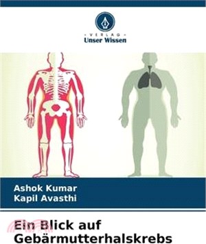 Ein Blick auf Gebärmutterhalskrebs