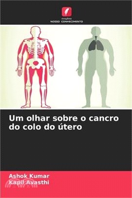 Um olhar sobre o cancro do colo do útero