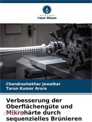 Verbesserung der Oberflächengüte und Mikrohärte durch sequenzielles Brünieren