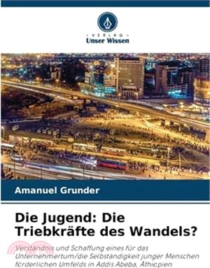 Die Jugend: Die Triebkräfte des Wandels?