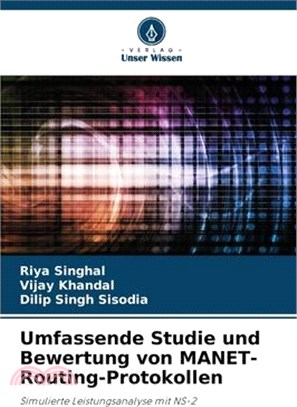 Umfassende Studie und Bewertung von MANET-Routing-Protokollen