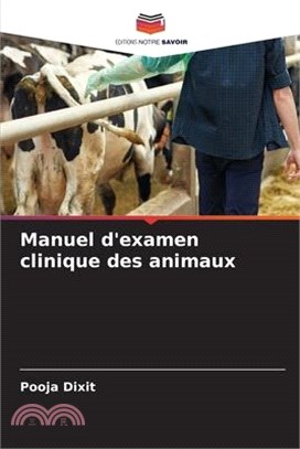 Manuel d'examen clinique des animaux