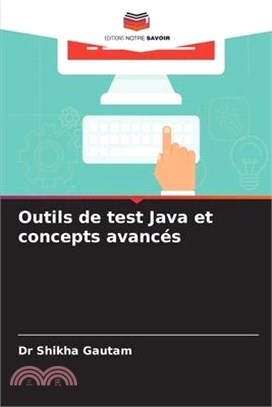 Outils de test Java et concepts avancés