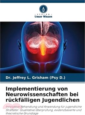 Implementierung von Neurowissenschaften bei rückfälligen Jugendlichen