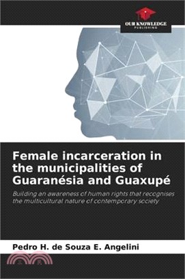 Female incarceration in the municipalities of Guaranésia and Guaxupé