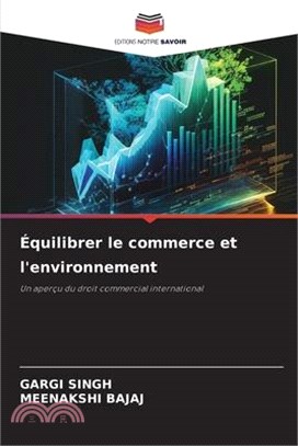 Équilibrer le commerce et l'environnement