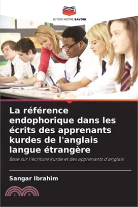 La référence endophorique dans les écrits des apprenants kurdes de l'anglais langue étrangère