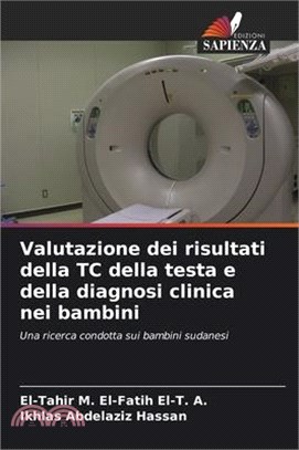 Valutazione dei risultati della TC della testa e della diagnosi clinica nei bambini