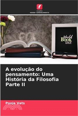 A evolução do pensamento: Uma História da Filosofia Parte II