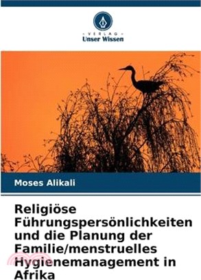 Religiöse Führungspersönlichkeiten und die Planung der Familie/menstruelles Hygienemanagement in Afrika