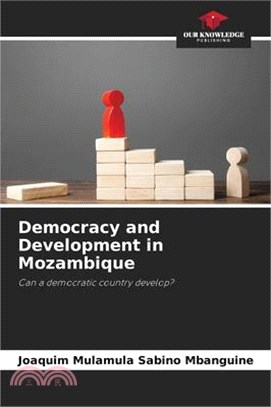 Democracy and Development in Mozambique