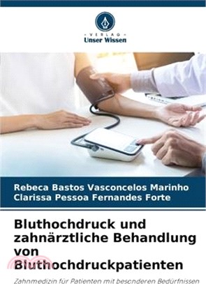 Bluthochdruck und zahnärztliche Behandlung von Bluthochdruckpatienten