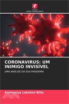 Coronavirus: Um Inimigo Invisível