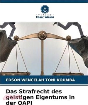 Das Strafrecht des geistigen Eigentums in der OAPI