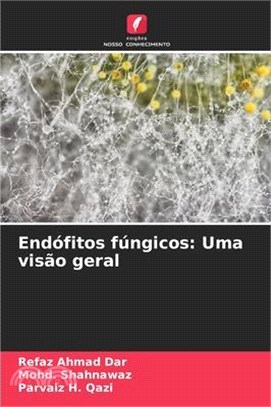 Endófitos fúngicos: Uma visão geral