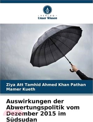 Auswirkungen der Abwertungspolitik vom Dezember 2015 im Südsudan