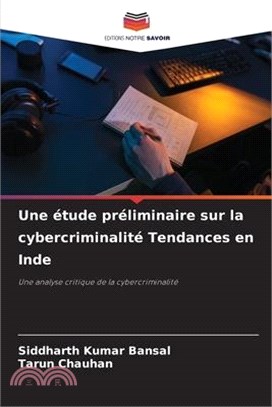 Une étude préliminaire sur la cybercriminalité Tendances en Inde