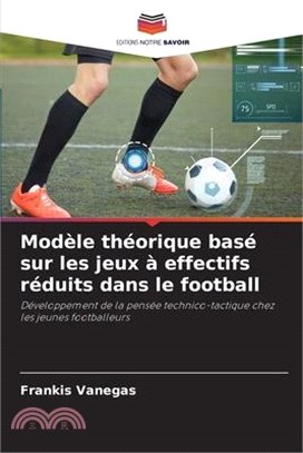 Modèle théorique basé sur les jeux à effectifs réduits dans le football