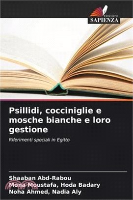 Psillidi, cocciniglie e mosche bianche e loro gestione