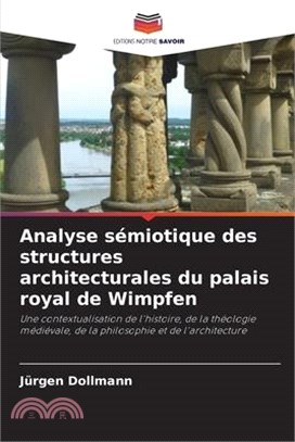 Analyse sémiotique des structures architecturales du palais royal de Wimpfen