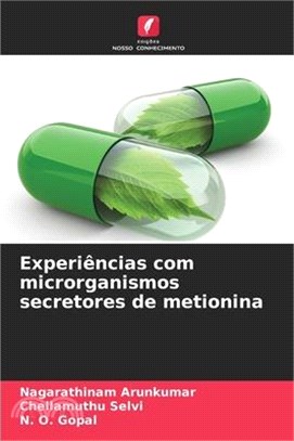 Experiências com microrganismos secretores de metionina