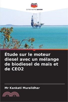 Étude sur le moteur diesel avec un mélange de biodiesel de maïs et de CEO2