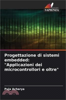 Progettazione di sistemi embedded: "Applicazioni dei microcontrollori e oltre"