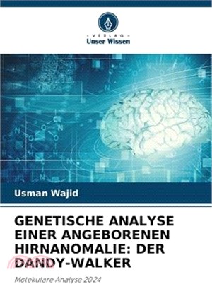 Genetische Analyse Einer Angeborenen Hirnanomalie: Der Dandy-Walker