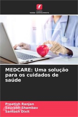 Medcare: Uma solução para os cuidados de saúde