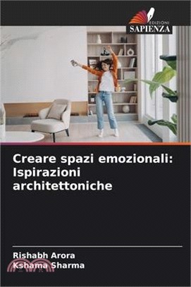 Creare spazi emozionali: Ispirazioni architettoniche