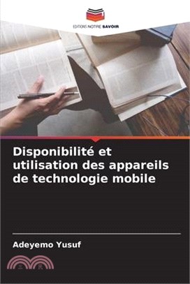 Disponibilité et utilisation des appareils de technologie mobile