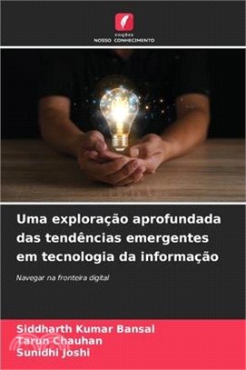 Uma exploração aprofundada das tendências emergentes em tecnologia da informação