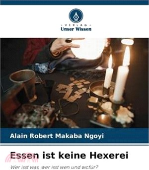 Essen ist keine Hexerei