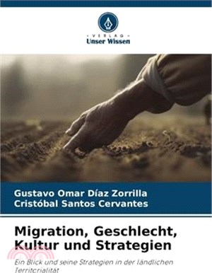 Migration, Geschlecht, Kultur und Strategien