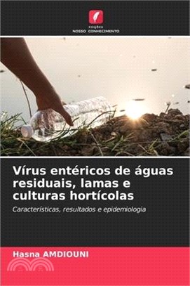 Vírus entéricos de águas residuais, lamas e culturas hortícolas