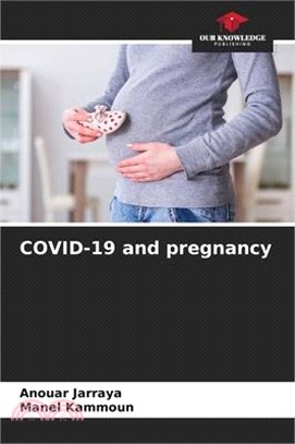 COVID-19 and pregnancy