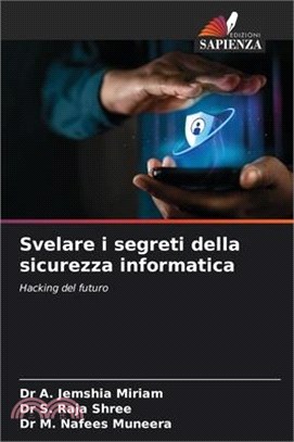 Svelare i segreti della sicurezza informatica