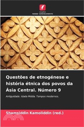 Questões de etnogénese e história étnica dos povos da Ásia Central. Número 9