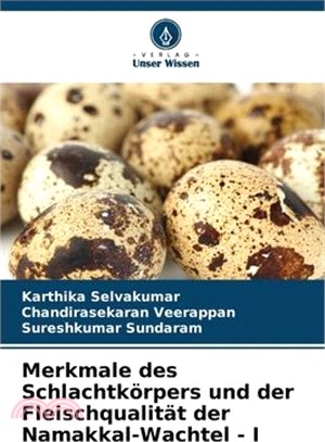 Merkmale des Schlachtkörpers und der Fleischqualität der Namakkal-Wachtel - I